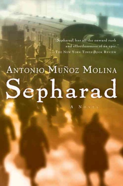Sepharad / Antonio Munoz Molina ; translated from the Spanish by Margaret Sayers Peden.