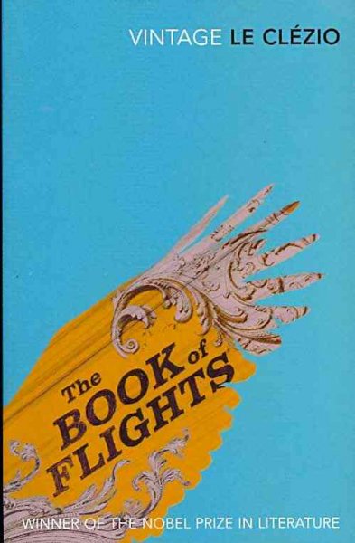 The book of flights : an adventure story / J. M. G. Le Clézio ; translated from the French by Simon Watson Taylor.