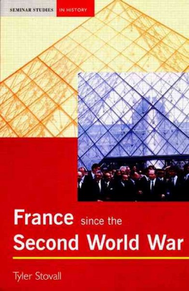 France since the Second World War / Tyler E. Stovall.