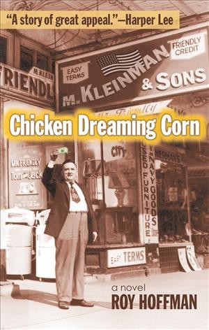 Chicken dreaming corn [electronic resource] : a novel / Roy Hoffman.