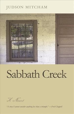 Sabbath Creek [electronic resource] : a novel / by Judson Mitcham.