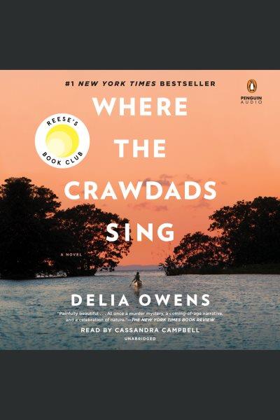 Where the crawdads sing [electronic resource]. Delia Owens.
