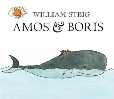 Amos & Boris / William Steig.