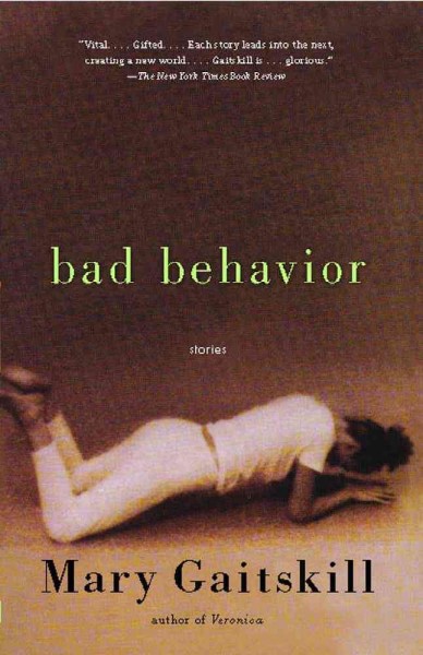Bad behavior : stories / Mary Gaitskill.