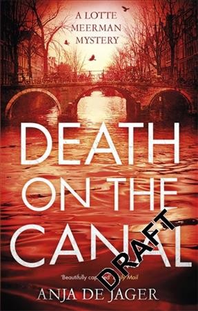Death on the canal / Anja de Jager.