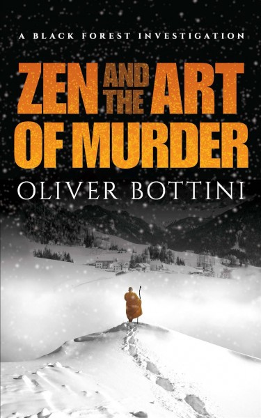 Zen and the art of murder / Oliver Bottini ; translated from the German by Jamie Bulloch.