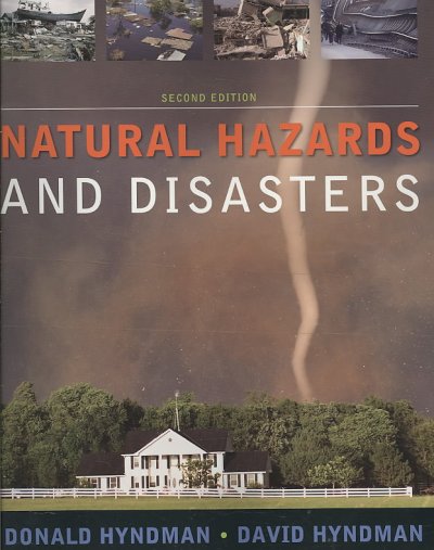 Natural hazards and disasters / Donald Hyndman, David  Hyndman.