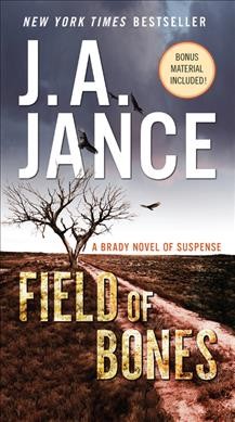 Field of bones / J.A. Jance.