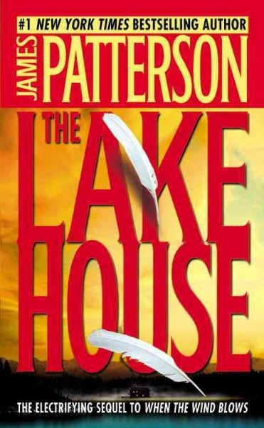 The lake house / James Patterson.