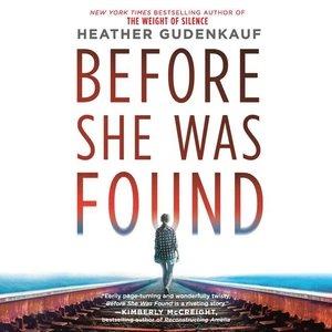 Before she was found / Heather Gudenkauf.