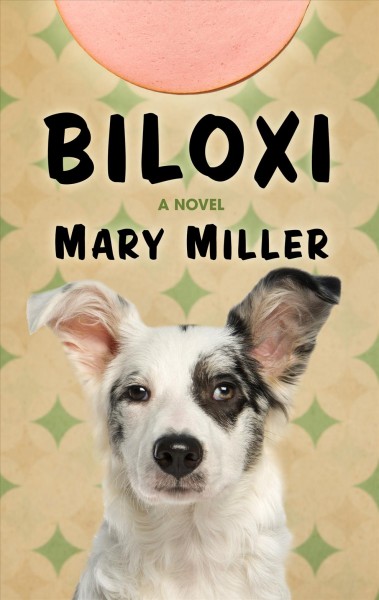 Biloxi / by Mary Miller.