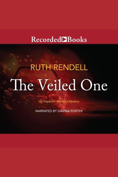 The veiled one [electronic resource] / Ruth Rendell.