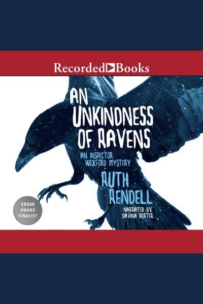 An unkindness of ravens [electronic resource] / Ruth Rendell.
