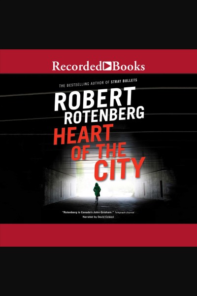 Heart of the city [electronic resource] / Robert Rotenberg.