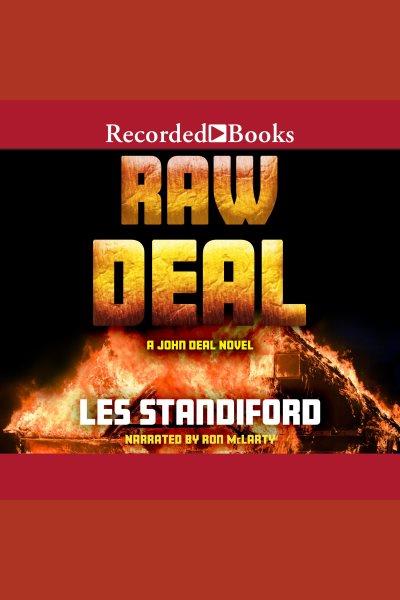 Raw deal [electronic resource] / Les Standiford.