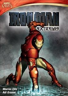 Iron Man. Extremis / Marvel Knights Animation ; written by Warren Ellis.