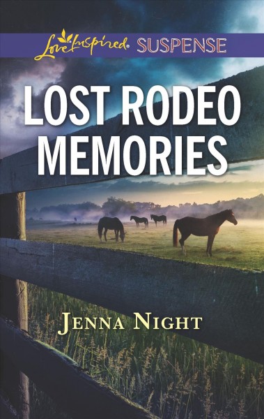 Lost rodeo memories / Jenna Night.