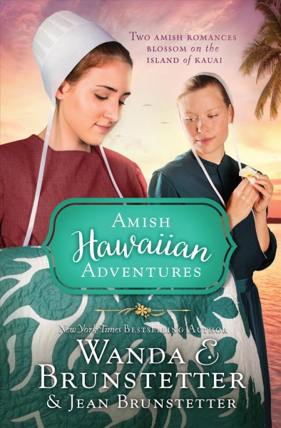 Amish Hawaiian adventures / Wanda E. Brunstetter & Jean Brunstetter.