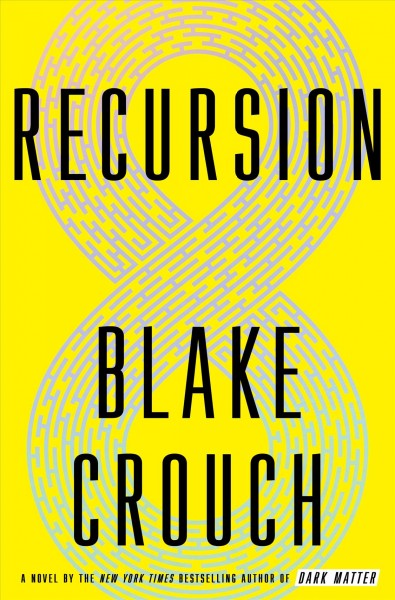 Recursion / Blake Crouch.