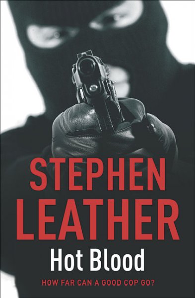 Hot blood / Stephen Leather.