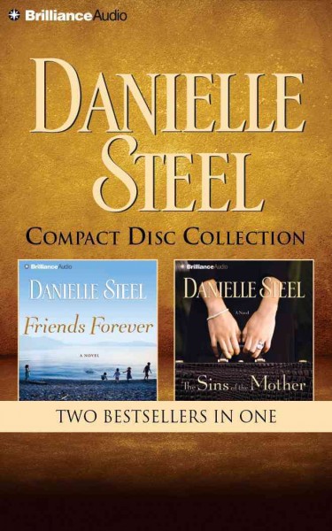 Friends Forever/The Sins of the Mother Compact Disc Collection [sound recording] Danielle Steel