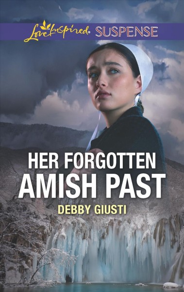 Her forgotten Amish past / Debby Giusti.