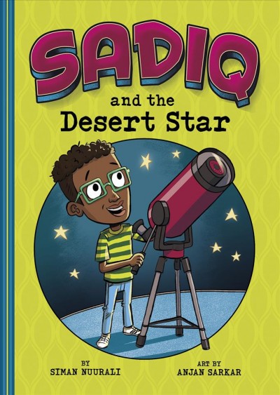 Sadiq and the Desert Star / by Siman Nuurali ; illustrated by Anjan Sarkar.