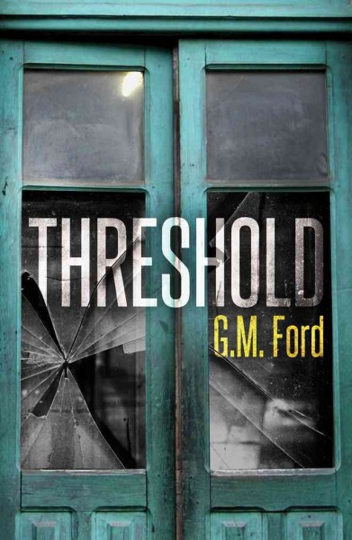 Threshold / G. M. Ford.