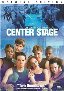 Center stage / Columbia Pictures presents a Laurence Mark production ; a Nicholas Hytner film ; written by Carol Heikkinen ; produced by Laurence Mark ; directed by Nicholas Hytner.
