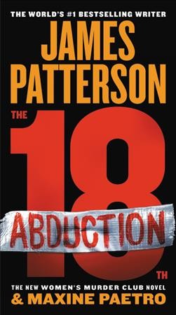 The 18th abduction / James Patterson and Maxine Paetro.