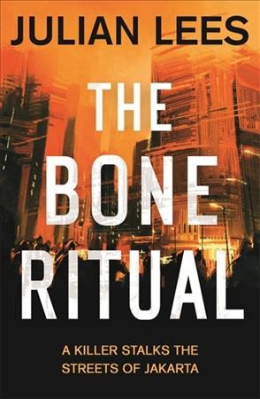 The bone ritual / Julian Lees.
