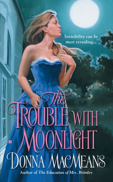 The trouble with moonlight / Donna MacMeans.