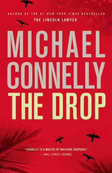 The Drop : v. 15 : Harry Bosch / Michael Connelly.