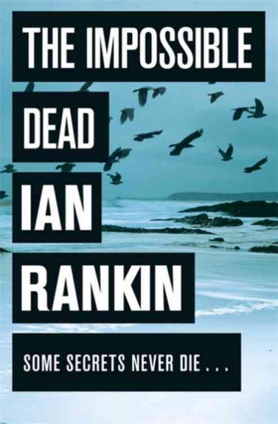 The Impossible Dead : v.2 : Malcolm Fox / Ian Rankin.