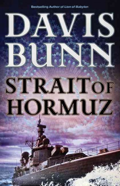 Strait of Hormuz : v. 3 : Marc Royce / Davis Bunn.