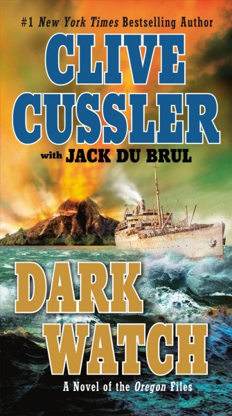 Dark Watch : v. 3 : Oregon Files / Clive Cussler, with Jack DuBrul.