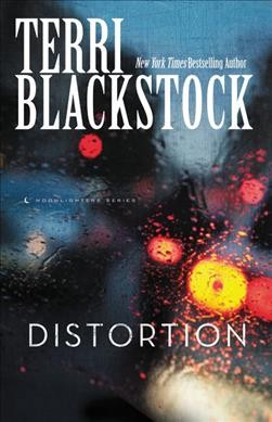Distortion : v. 2 : Moonlighters / Terri Blackstock.