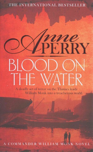Blood on the Water : v. 20 : William Monk / Anne Perry.