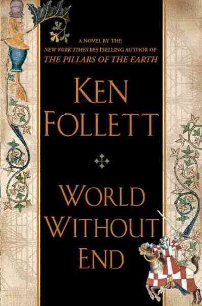 World Without End : v.2 : Pillars of the Earth / Ken Follett.