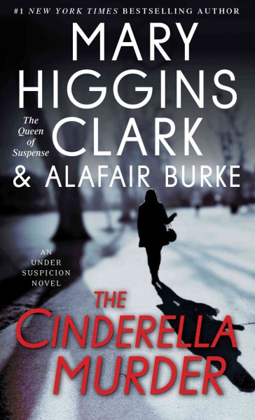 The Cinderella Murder : v. 2 : Under Suspicion / Mary Higgins Clark & Alafair Burke.
