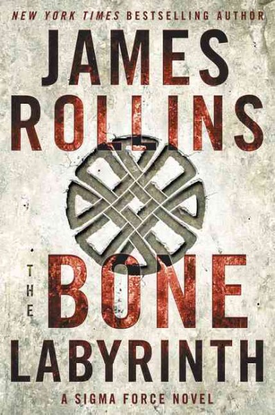 The Bone Labyrinth : v. 11 : Sigma Force / James Rollins.
