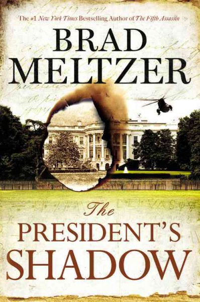 The President's Shadow : v. 3 : Culper Ring Trilogy / Brad Meltzer.