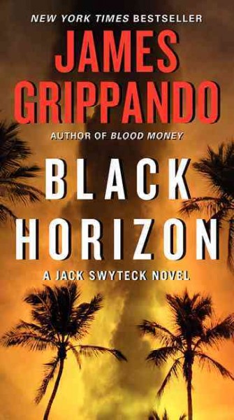 Black Horizon : v. 11 : Jack Swyteck / James Grippando.