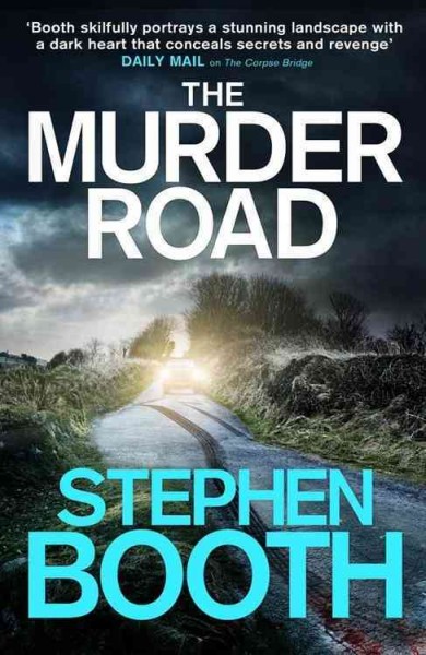 The Murder Road : v. 15 : Ben Cooper & Diane Fry / Stephen Booth.