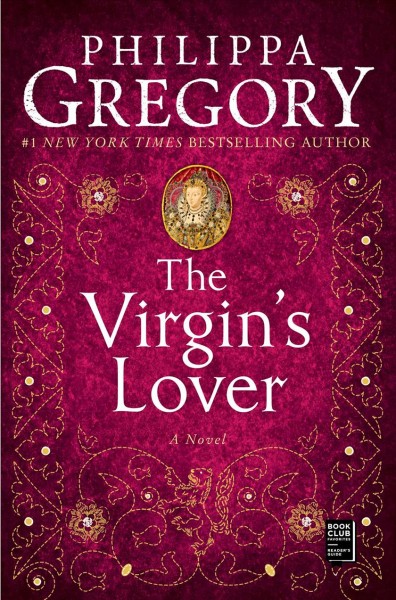 The Virgin's Lover : v. 14 : Plantagent and Tudor Novels / Philippa Gregory.
