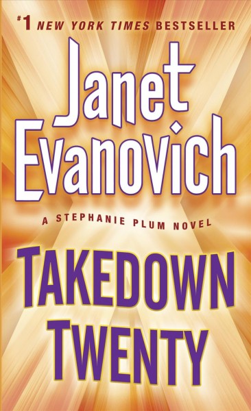 Takedown twenty : v. 20 : Stephanie Plum / Janet Evanovich.