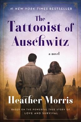 The Tattooist of Auschwitz [Book Club Kit, 4 copies] [kit] / Heather Morris.