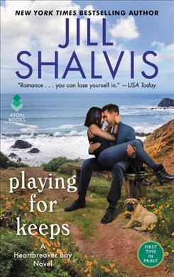 Playing for keeps : v. 7 : Heartbreaker Bay / Jill Shalvis.