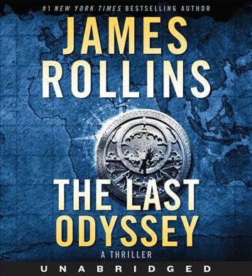 The last odyssey : a thriller / James Rollins.
