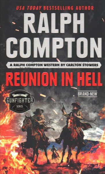 Reunion in Hell : a Ralph Compton western / by Carlton Stowers.